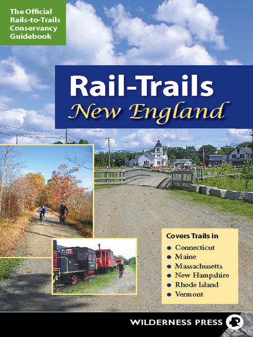 Title details for Rail-Trails New England by Rails-to-Trails Conservancy - Available